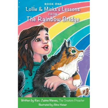 Lollie & Micks's Lessons from The Rainbow Bridge
