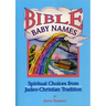 Bible Baby Names: Spiritual Choices from Judeo-Christian Sources