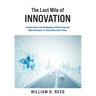 The Last Mile of Innovation: A Novel About the Challenges of Delivering the Right Solutions to Those Who Need Them