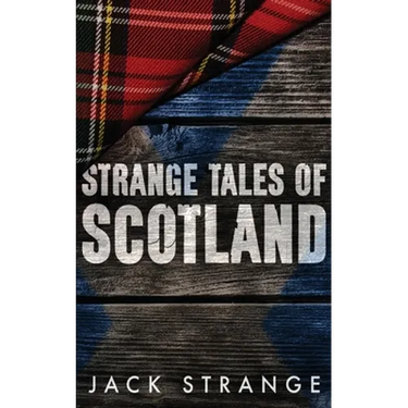 Strange Tales of Scotland