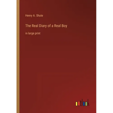 The Real Diary of a Real Boy: in large print