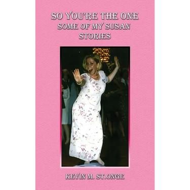 So You're the One: Some of My Susan Stories