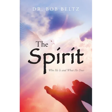 The Spirit: Who He Is and What He Does