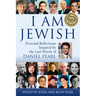 I Am Jewish: Personal Reflections Inspired by the Last Words of Daniel Pearl