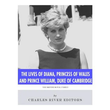The Lives of Diana, Princess of Wales and Prince William, Duke of Cambridge