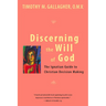 Discerning the Will of God: An Ignatian Guide to Christian Decision Making