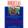 Boricuas: Influential Puerto Rican Writings--An Anthology