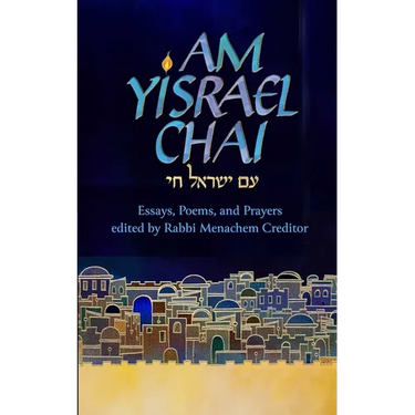 Am Yisrael Chai: Essays, Poems, and Prayers for Israel