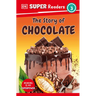 DK Super Readers Level 3 the Story of Chocolate