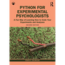 Python for Experimental Psychologists: A Fun Way of Learning How to Code Your Experiments and Analyses