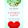 Cosmic Love: Secrets of the Astrology of Intimacy Revealed