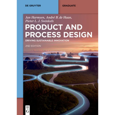 Product and Process Design: Driving Sustainable Innovation