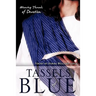 Tassels of Blue