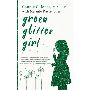 Green Glitter Girl: A Journey of Hope and Trauma Recovery