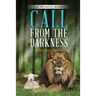 Call From the Darkness: A Spiritual Journey