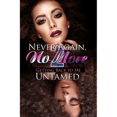 Never Again, No More 2: Getting Back to Me