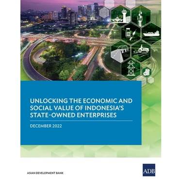 Unlocking the Economic and Social Value of Indonesia's State-Owned Enterprises
