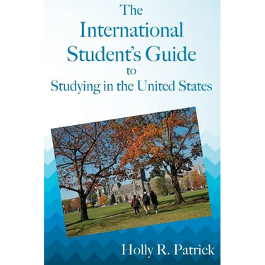 The International Student's Guide to Studying in the United States