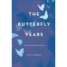 The Butterfly Years: A Journey Through Grief Toward Hope