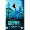 Glowing Ambition