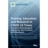 Training, Education and Research in COVID-19 Times
