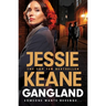 Gangland: The Explosive New Thriller from the Queen of the Underworld Jessie Keane