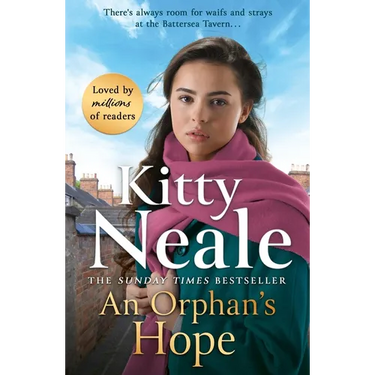 An Orphan's Hope: The Brand-New Gripping Battersea Saga from Sunday Times Bestseller Kitty Neale