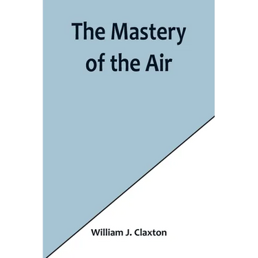 The Mastery of the Air