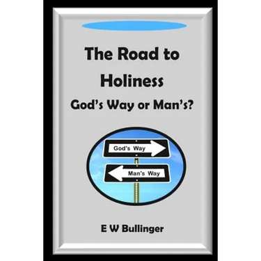 The Road to Holiness: God's Way or Man's?