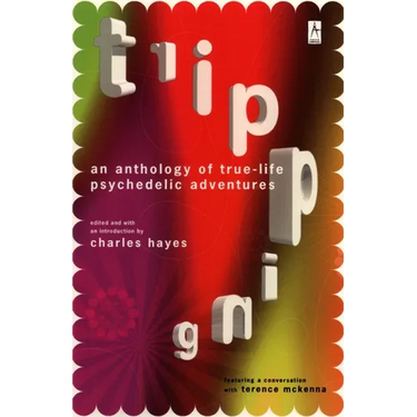 Tripping: An Anthology of True-Life Psychedelic Adventures