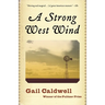 A Strong West Wind: A Memoir