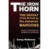 The Iron Torn: The Defeat of the British by the Jamaican Maroons