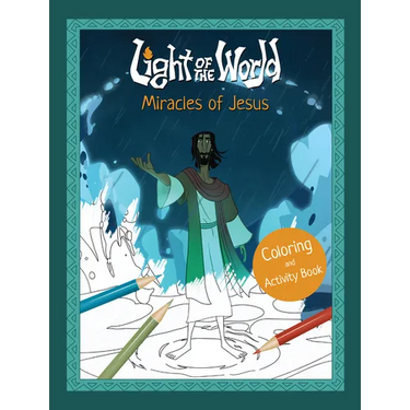 Light of the World: Miracles of Jesus Coloring and Activity Book