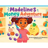 Madeline's Money Adventure