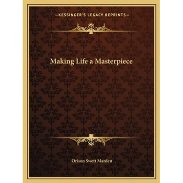 Making Life a Masterpiece