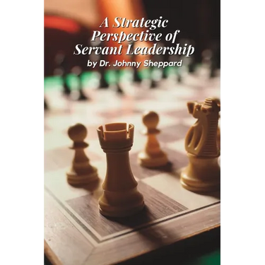 A Strategic Perspective of Servant Leadership