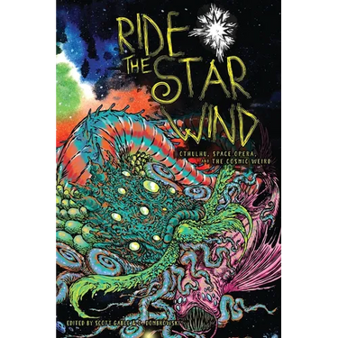 Ride the Star Wind: Cthulhu, Space Opera, and the Cosmic Weird