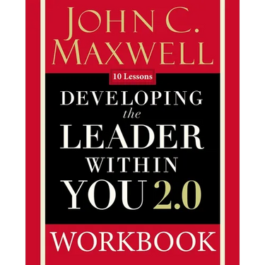 Developing the Leader Within You 2.0 Workbook