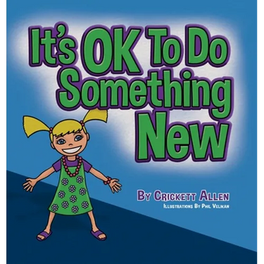 It's OK to Do Something New