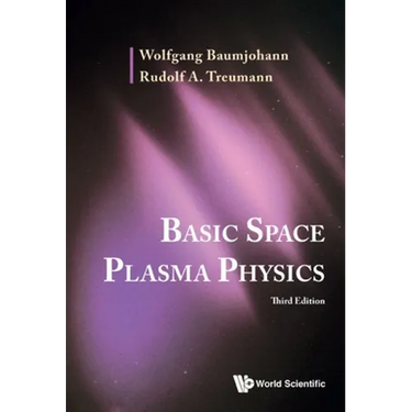 Basic Space Plasma Phy (3rd Ed)