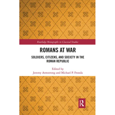 Romans at War: Soldiers, Citizens, and Society in the Roman Republic