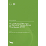 An Integrated Approach on Cerebral Venous Sinus Thrombosis (CVST)