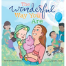 The Wonderful Way You Are: A Special Needs Picture Book