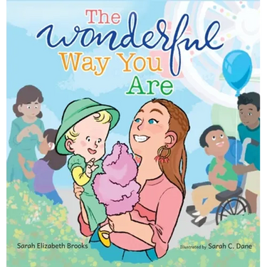 The Wonderful Way You Are: A Special Needs Picture Book