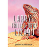 Larry the Frilled-Neck Lizard: Fun and Surprising Animal Facts of the Frilled-Neck Lizard, Beginner Reader