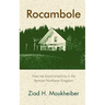 Rocambole: How we found simplicity in the Vermont Northeast Kingdom