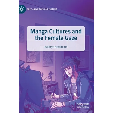 Manga Cultures and the Female Gaze
