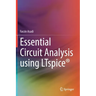 Essential Circuit Analysis Using Ltspice(r)