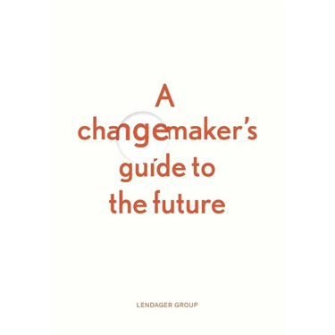 A changemaker's guide to the future