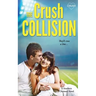 The Crush Collision